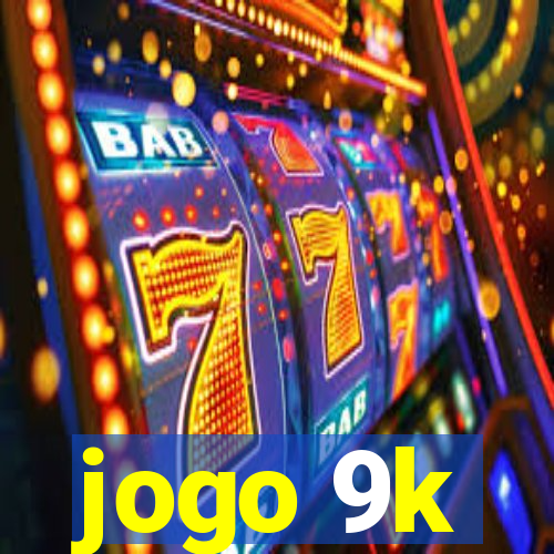 jogo 9k