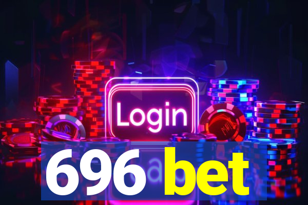 696 bet