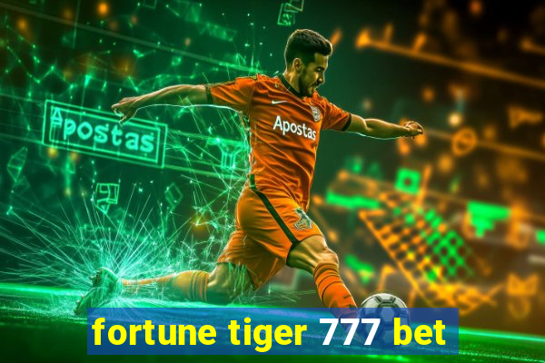 fortune tiger 777 bet