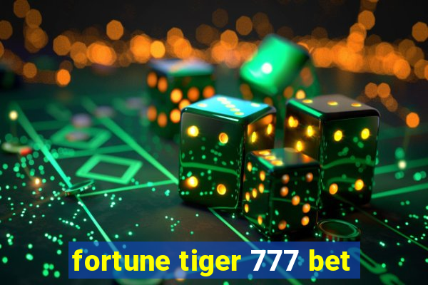 fortune tiger 777 bet