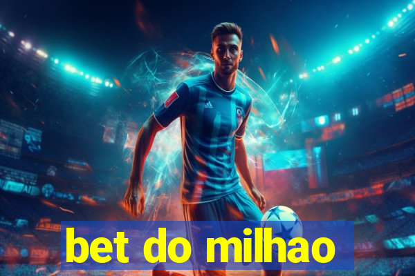 bet do milhao