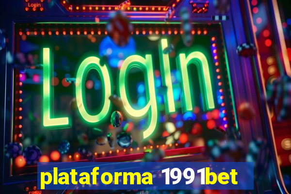 plataforma 1991bet