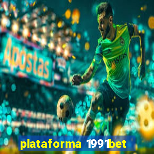 plataforma 1991bet