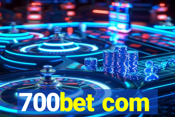 700bet com