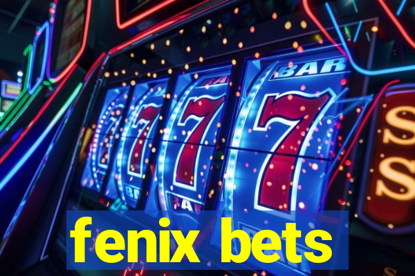 fenix bets