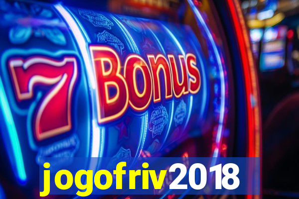 jogofriv2018