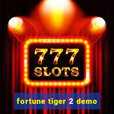 fortune tiger 2 demo