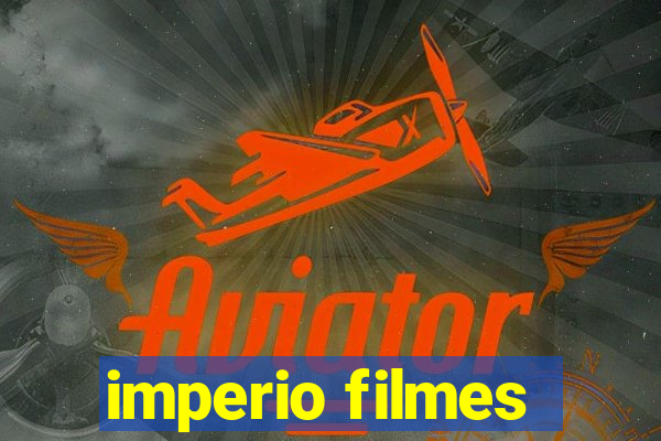 imperio filmes