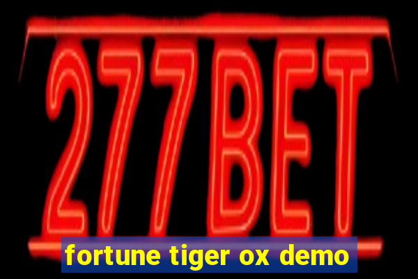 fortune tiger ox demo