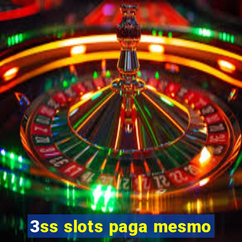 3ss slots paga mesmo