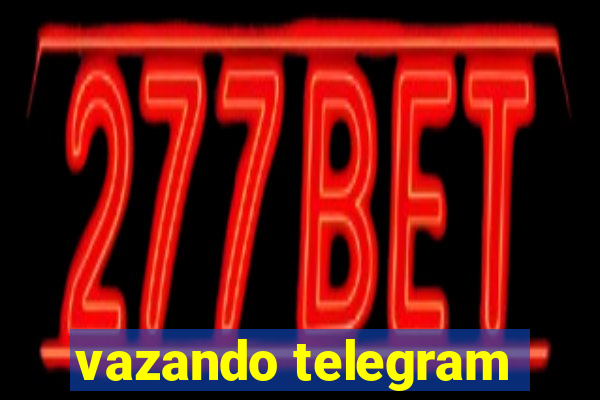 vazando telegram