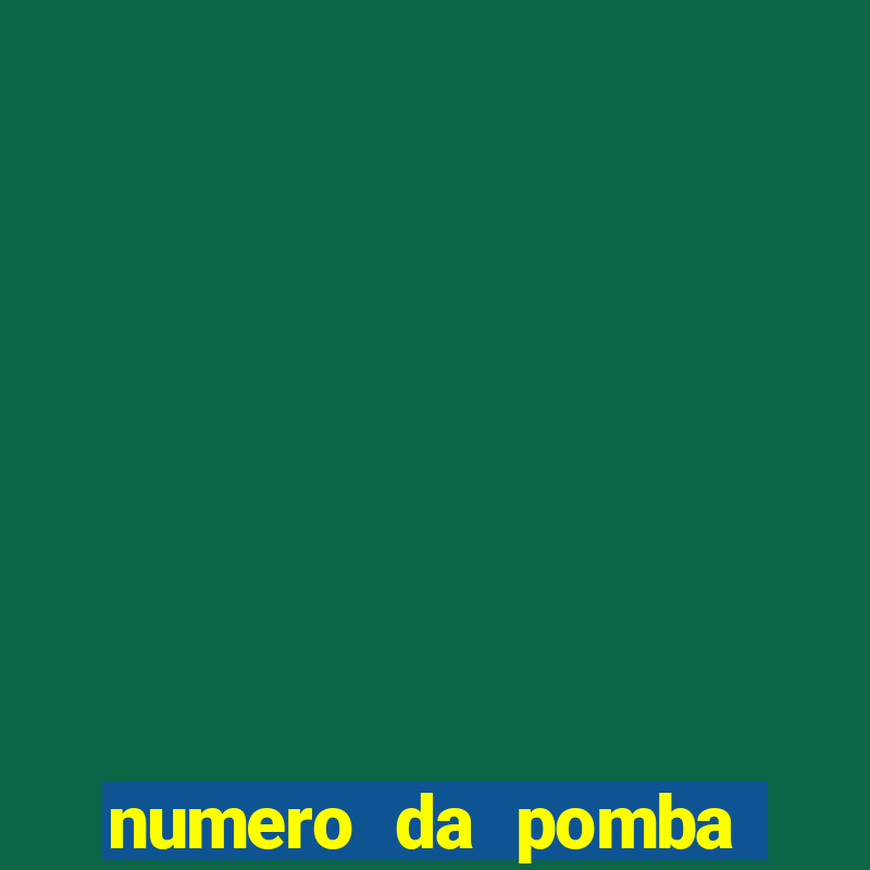 numero da pomba jogo do bicho