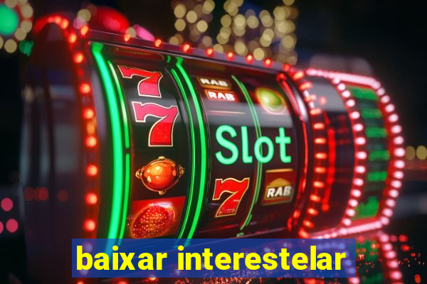 baixar interestelar