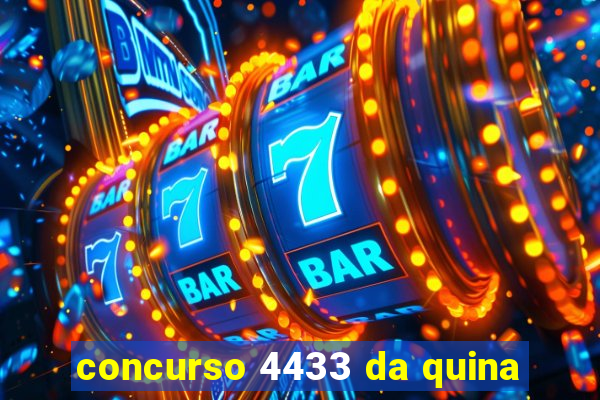 concurso 4433 da quina