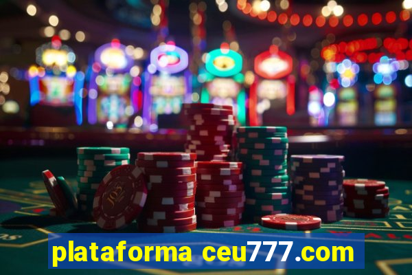 plataforma ceu777.com