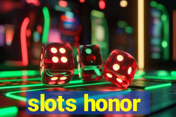 slots honor