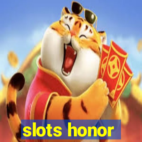 slots honor