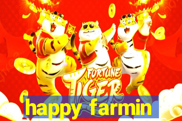 happy farmin