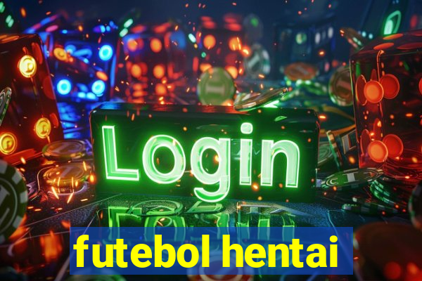 futebol hentai