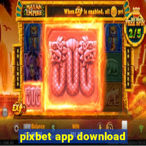 pixbet app download