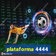 plataforma 4444