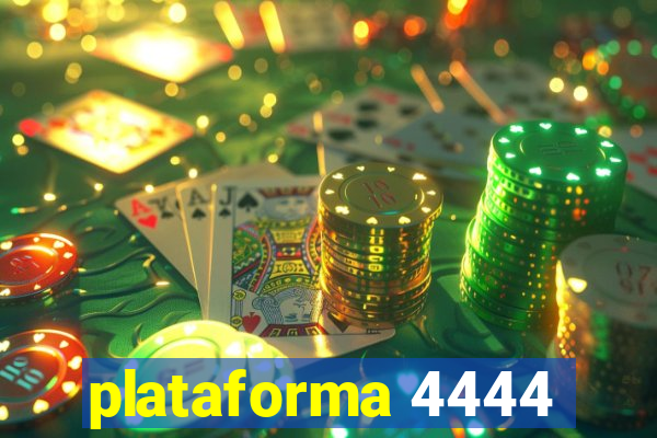 plataforma 4444