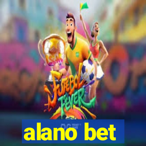 alano bet