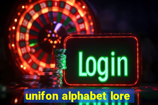 unifon alphabet lore