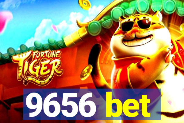 9656 bet