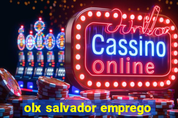 olx salvador emprego