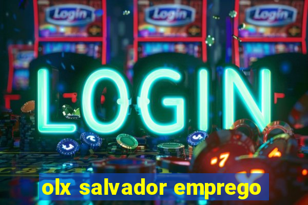 olx salvador emprego