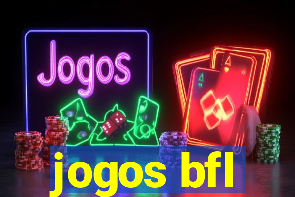 jogos bfl