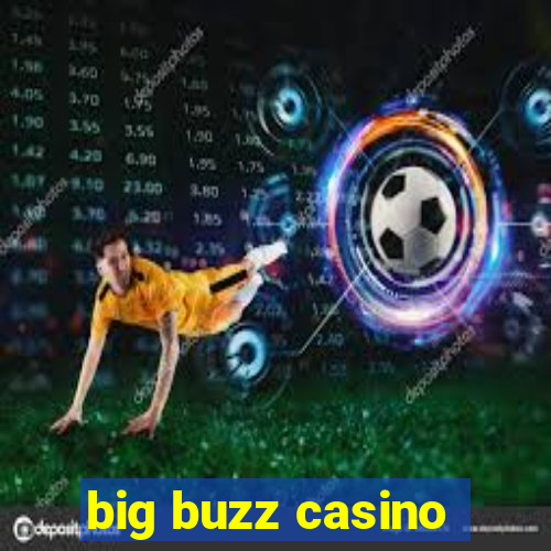 big buzz casino