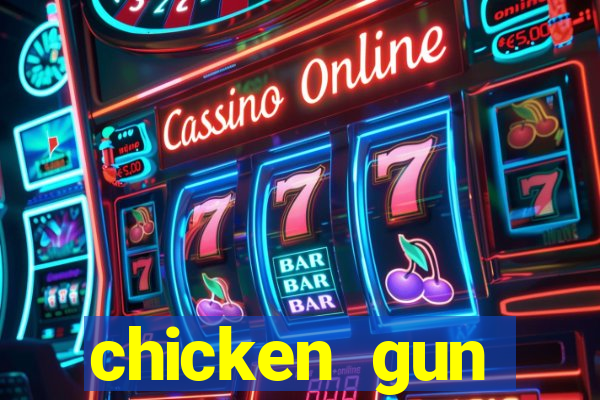 chicken gun dinheiro infinito