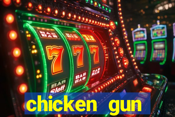 chicken gun dinheiro infinito