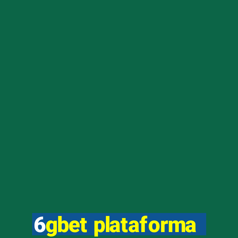 6gbet plataforma