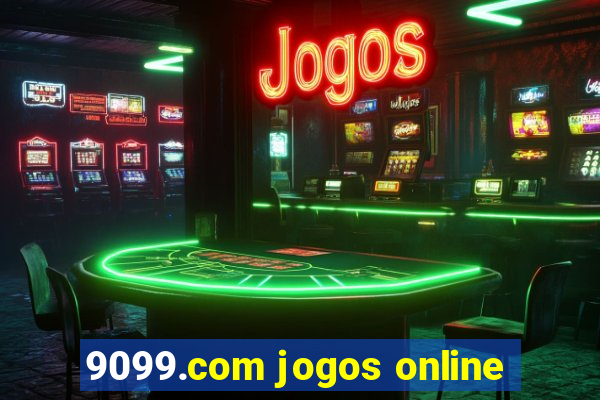 9099.com jogos online