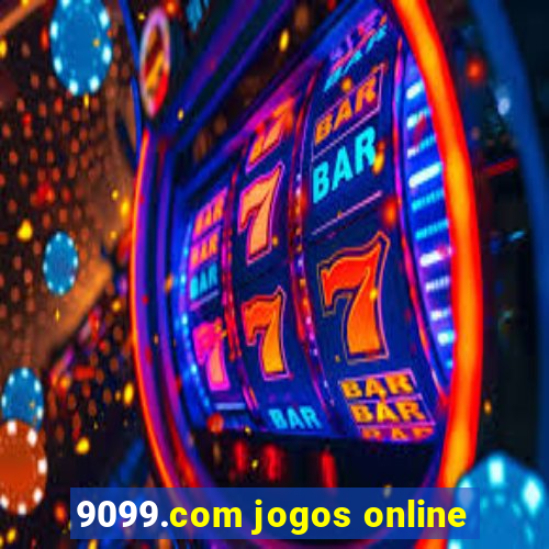 9099.com jogos online