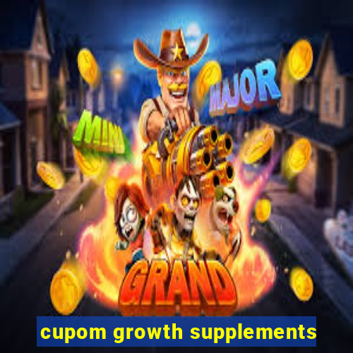 cupom growth supplements