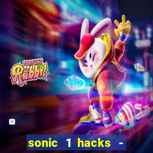 sonic 1 hacks - sonic retro