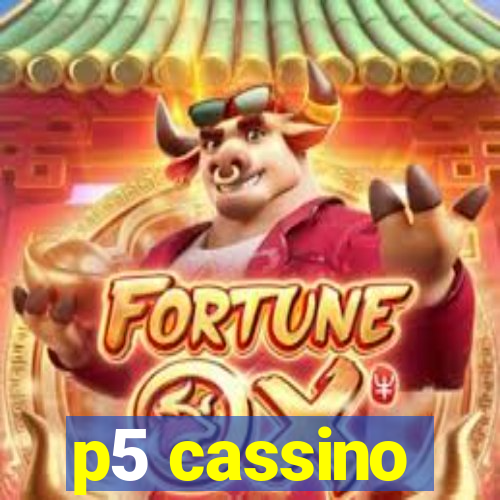 p5 cassino