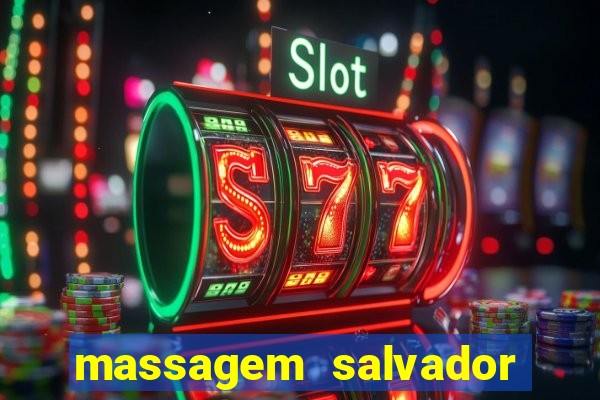 massagem salvador de bahia