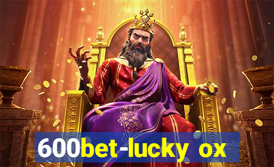 600bet-lucky ox