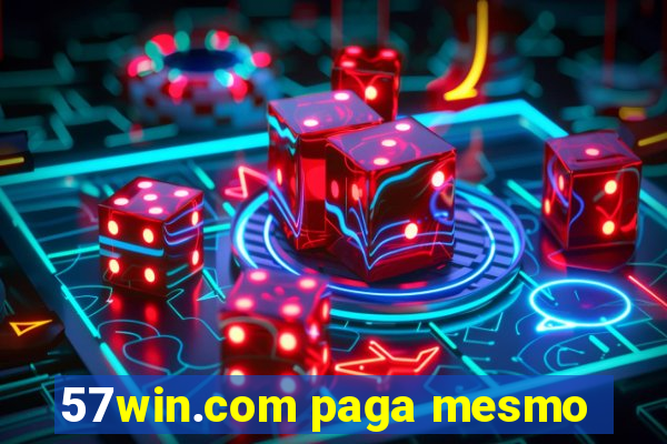 57win.com paga mesmo