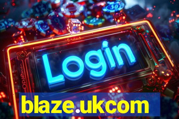 blaze.ukcom