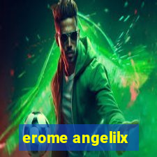 erome angelilx