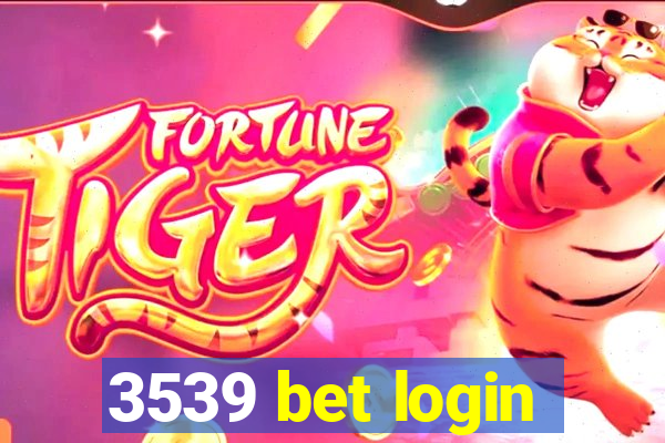 3539 bet login