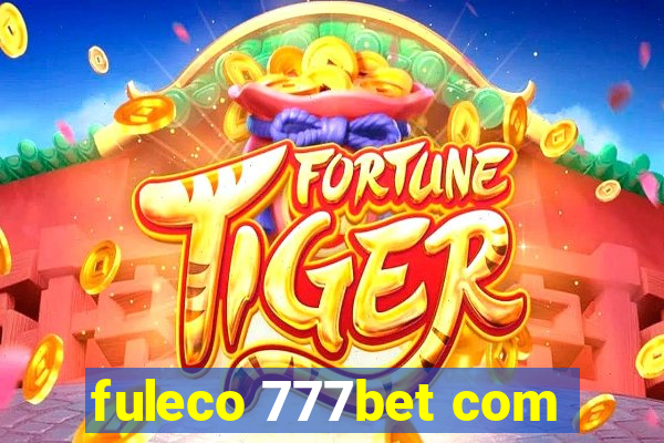 fuleco 777bet com