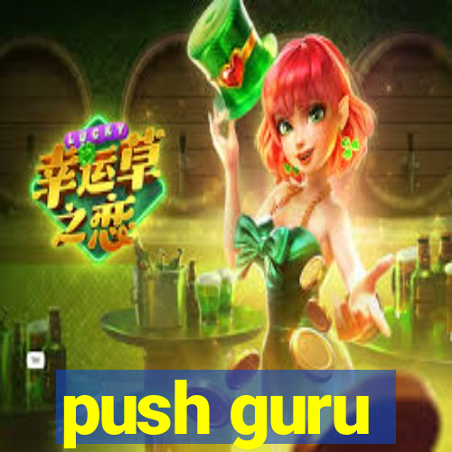 push guru