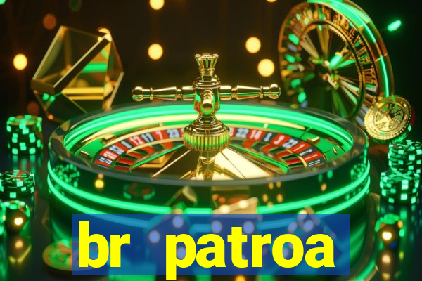 br patroa plataforma jogo online